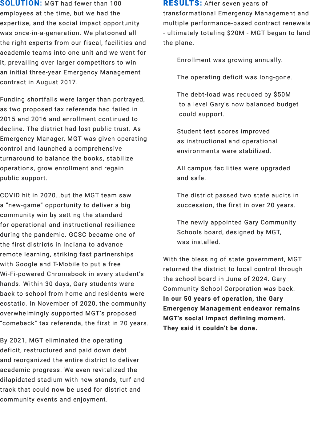 SOLUTION: MGT had fewer than 100 employees at the time, but we had the expertise, and the social impact opportunity w...