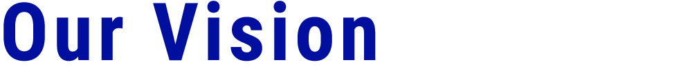 Our Vision