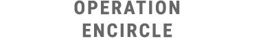 Operation ENCIRCLE