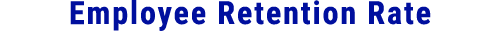 Employee Retention Rate
