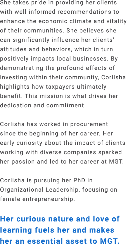 She takes pride in providing her clients with well informed recommendations to enhance the economic climate and vital...