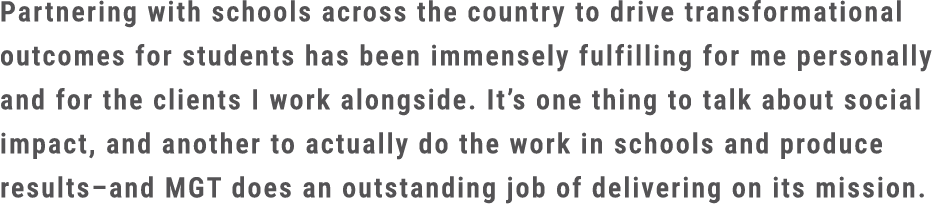 Partnering with schools across the country to drive transformational outcomes for students has been immensely fulfill...