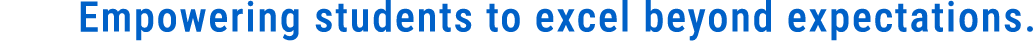 Empowering students to excel beyond expectations.