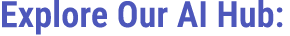 Explore Our AI Hub: